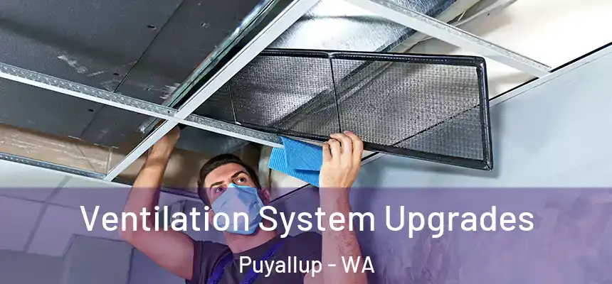  Ventilation System Upgrades Puyallup - WA